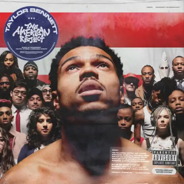 Taylor Bennett - AMERICAN REJECT (feat. Supa Bwe)